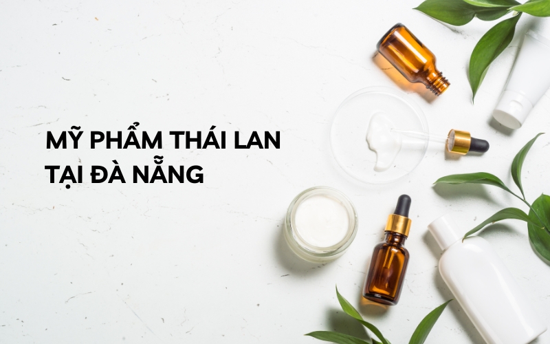 mỹ phẩm thái lan đà nẵng