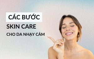 skincare cho da nhạy cảm